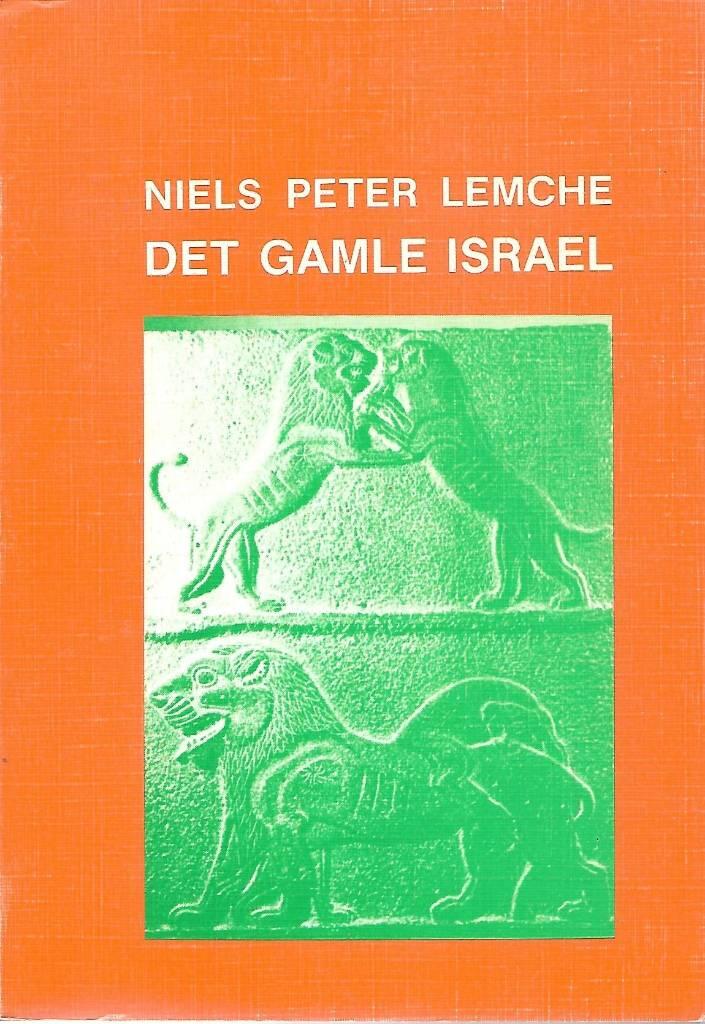 Det gamle Israel - det israelitiske samfund fra sammenbruddet af bronzealderkulturen til hellenistisk tid