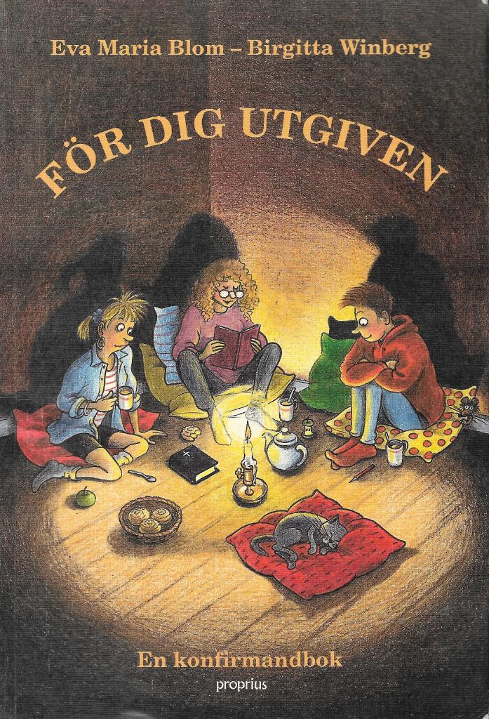 F&ouml;r dig utgiven : en konfirmandbok
