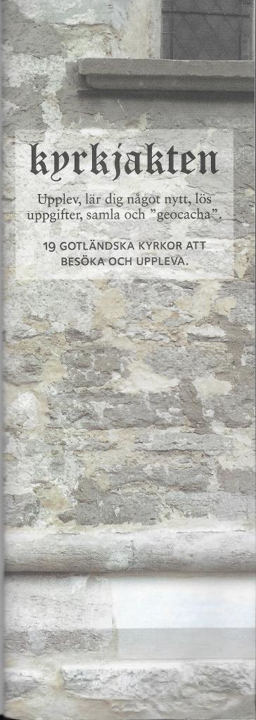 Kyrkjakten - 19 gotl&auml;ndska kyrkor att bes&ouml;ka och uppleva