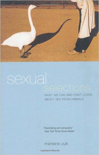 Sexual selections [Elektronisk resurs] what we can and can't learn about sex from animals