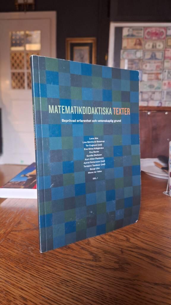 Matematikdidaktiska texter : bepr&ouml;vad erfarenhet och vetenskaplig grund