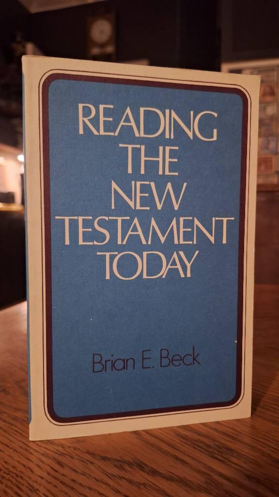 Reading the New Testament today - an introduction to New Testament study