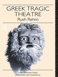Greek tragic theatre [Elektronisk resurs]