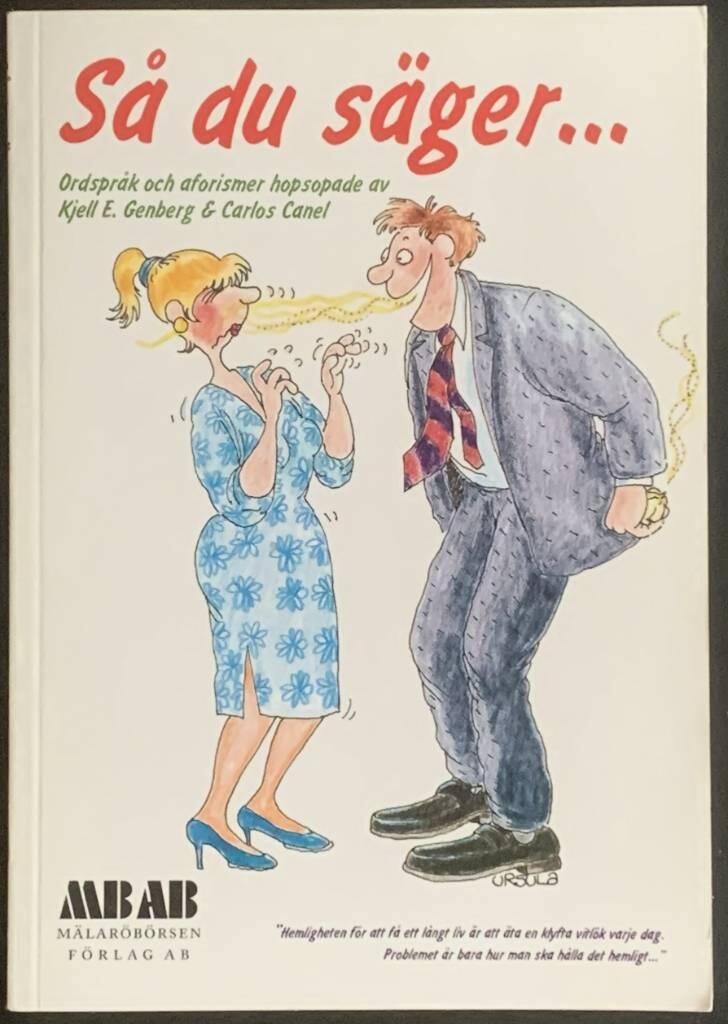 S&aring; du s&auml;ger- : nya ordspr&aring;k och aforismer