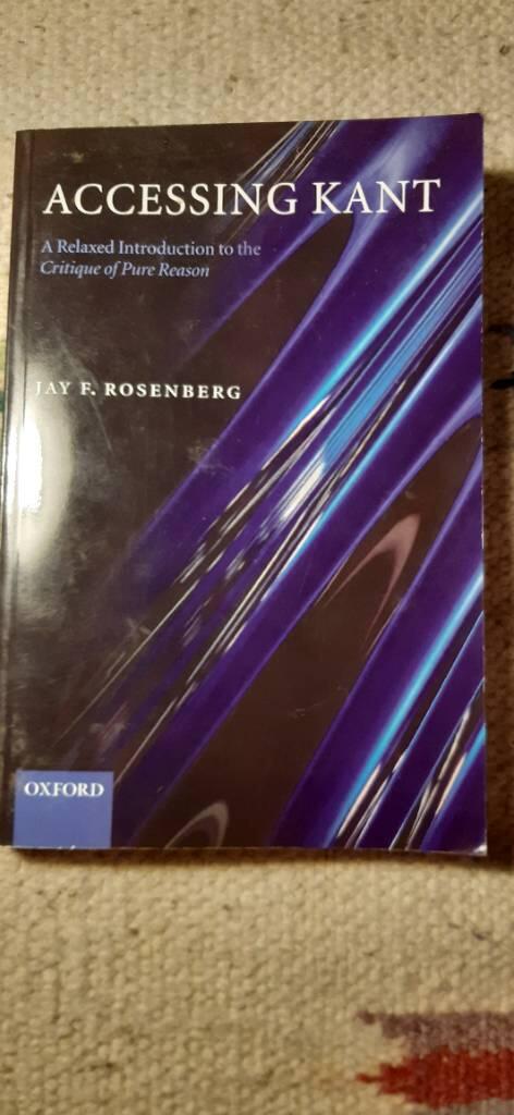 Accessing Kant - a relaxed introduction to the Critique of pure reason