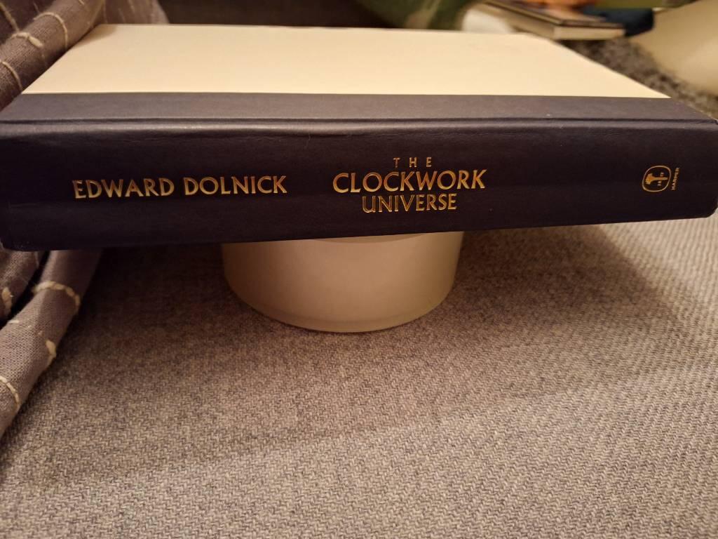 Clockwork universe - Isaac Newton, the Royal Society, and the birth of the modern world