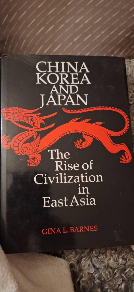 China, Korea and Japan - the rise of civilization in East Asia