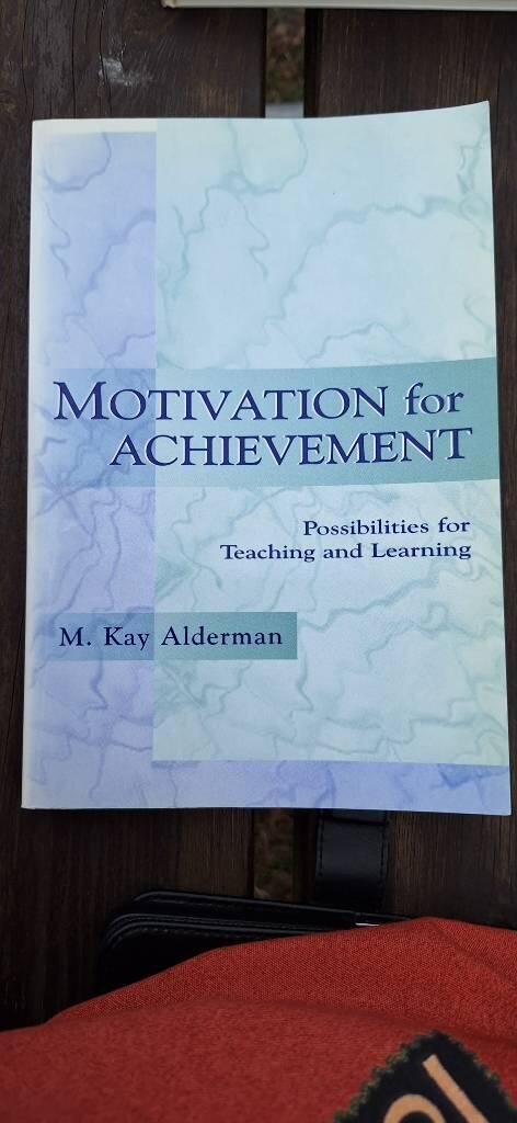 Motivation for achievement - possibilities for teaching and learning