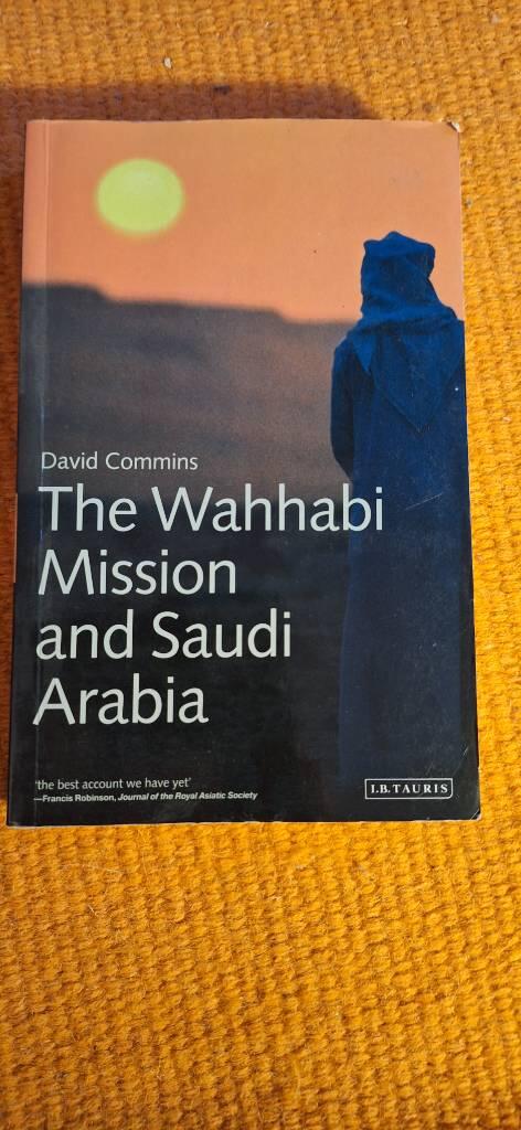 The Wahhabi mission and Saudi Arabia