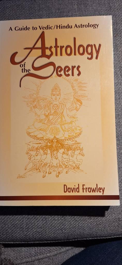 Astrology of the seers - a guide to vedic/Hindu astrology