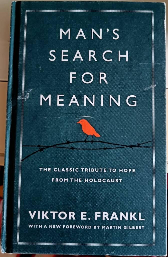 Man's search for meaning : the classic tribute to hope from the Holocaust