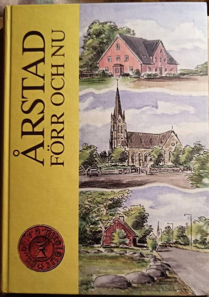 &Aring;rstad f&ouml;rr och nu - fr&aring;n Etra &aring; till Himmelskull