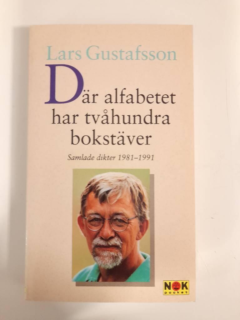 D&auml;r alfabetet har tv&aring;hundra bokst&auml;ver : samlade dikter 1981-1991