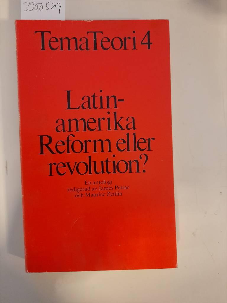 Latinamerika, reform eller revolution? : en antologi