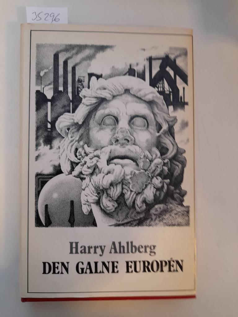 Den galne europ&eacute;n : reportage, svarta humoresker, dagboksblad