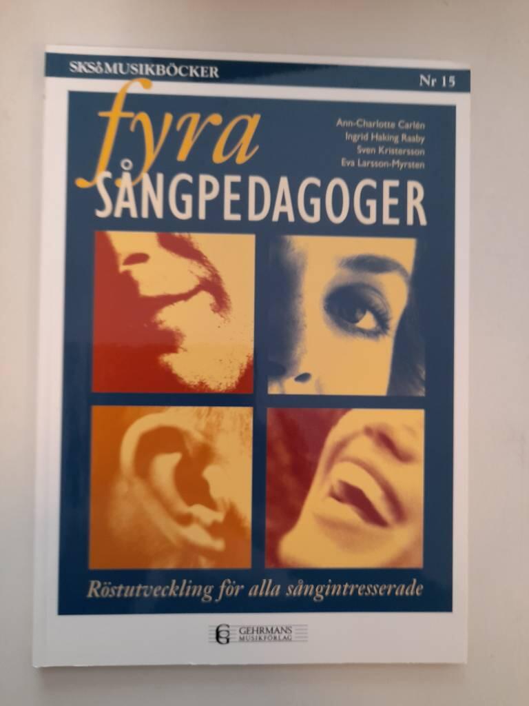 Fyra sångpedagoger : röstutveckling för alla sång-intresserade