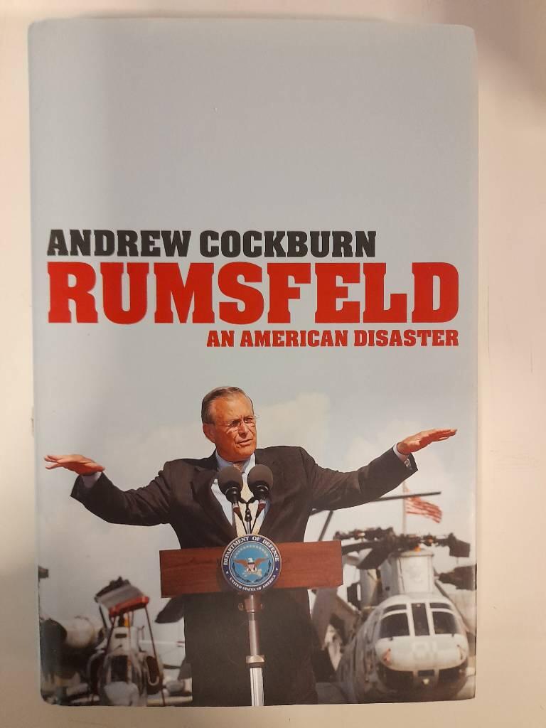 Rumsfeld - an American disaster
