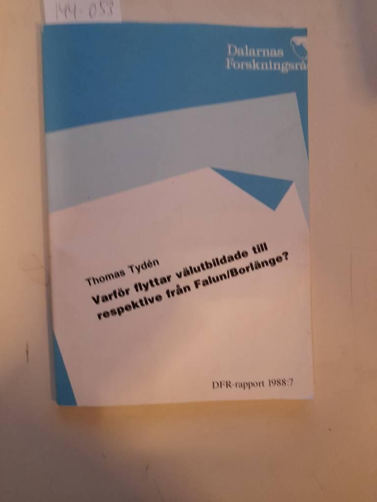 Varf&ouml;r flyttar v&auml;lutbildade till respektive fr&aring;n Falun/Borl&auml;nge