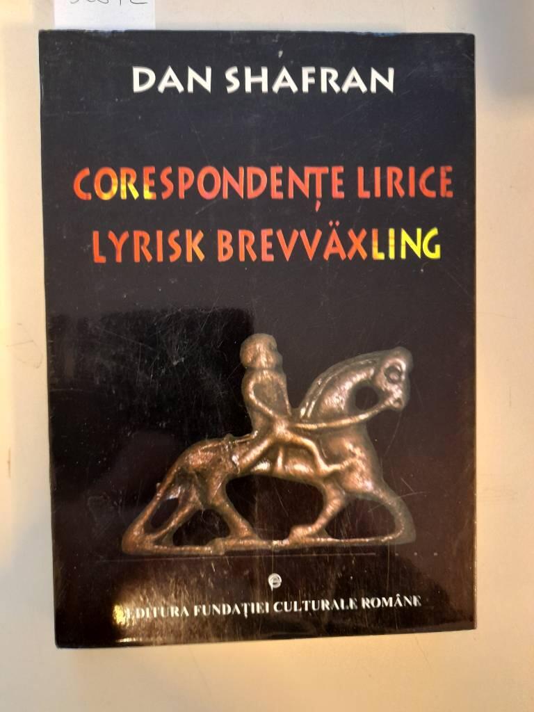 Corespondenţe lirice : poezie contemporană rom&acirc;nă şi suedeză = Lyrisk brevv&auml;xling : nutida rum&auml;nsk och svensk poesi