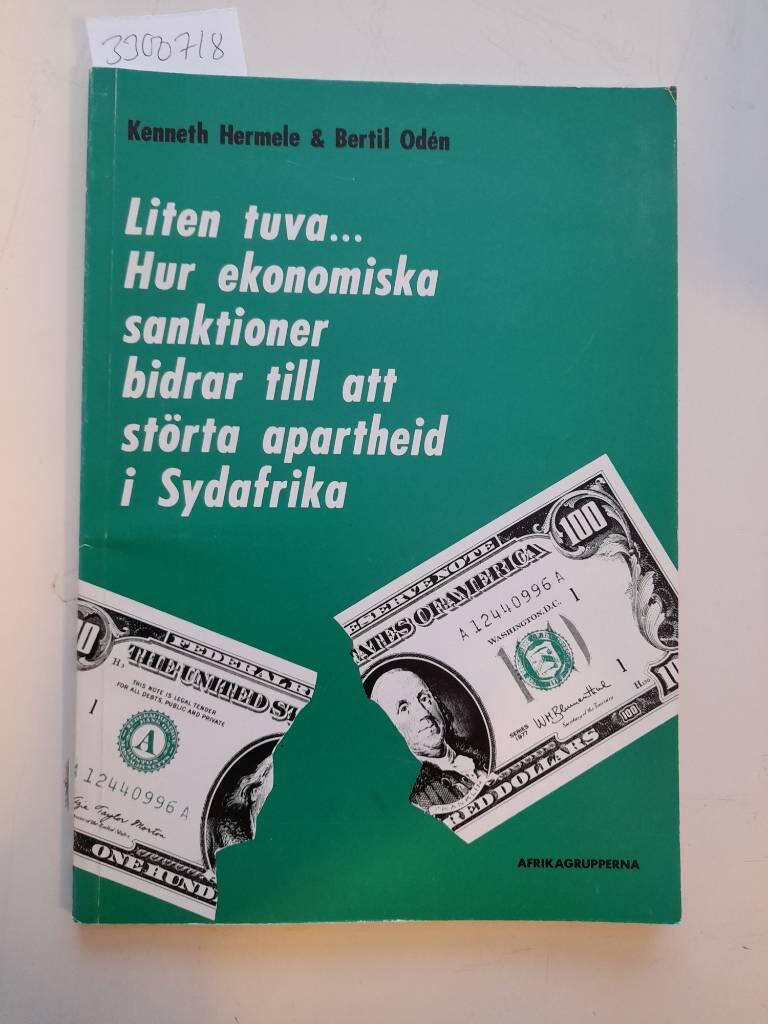 Liten tuva : hur ekonomiska sanktioner bidrar till att st&ouml;rta apartheid i Sydafrika