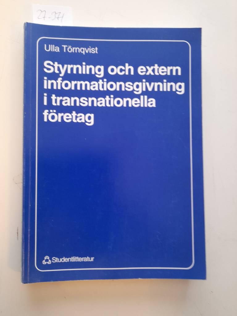 Styrning och extern informationsgivning i transnationella f&ouml;retag