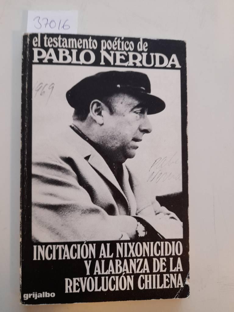 Incitaci&oacute;n al nixonicidio y alabanza de la revoluci&oacute;n chilena