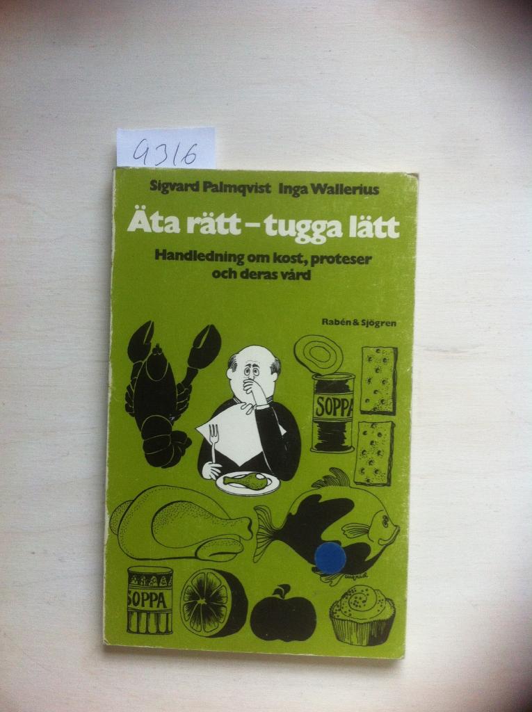 &Auml;ta r&auml;tt - tugga l&auml;tt : handledning om kost, proteser och deras v&aring;rd