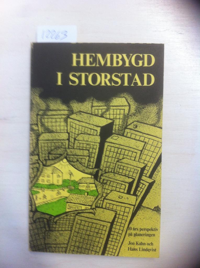 Hembygd i storstad : 10 &aring;rs perspektiv p&aring; planeringen