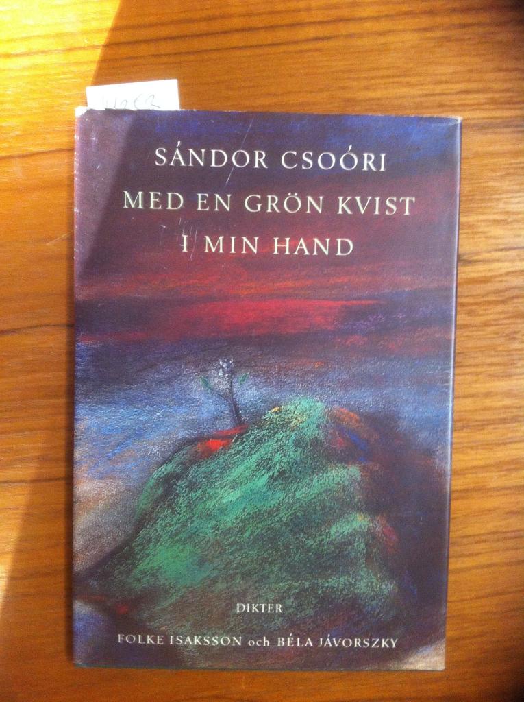 Med en grön kvist i min hand : dikter