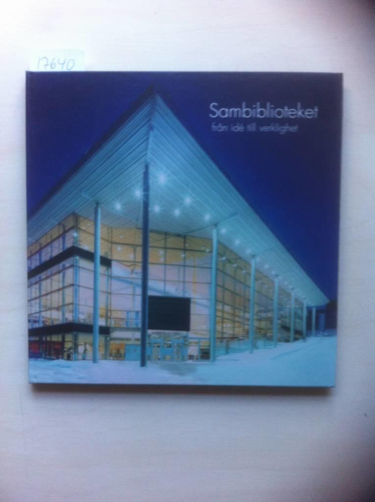 Sambiblioteket - fr&aring;n id&eacute; till verklighet