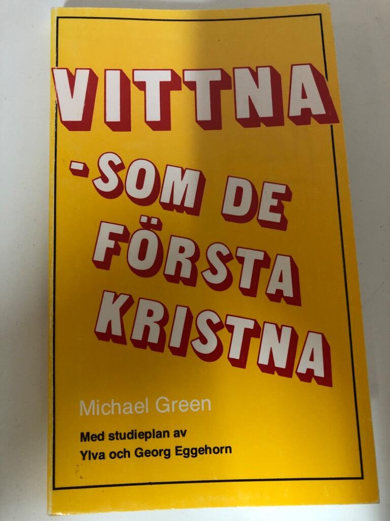 Vittna - som de f&ouml;rsta kristna