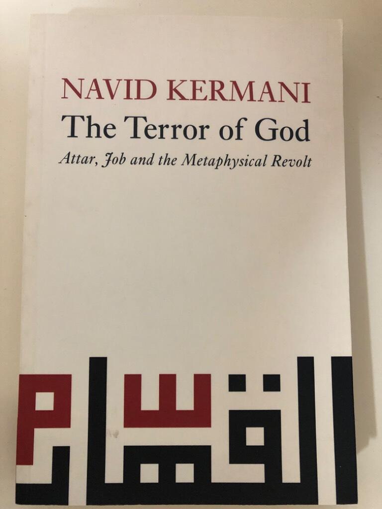 The Terror of God: Attar, Job and the Metaphysical Revolt