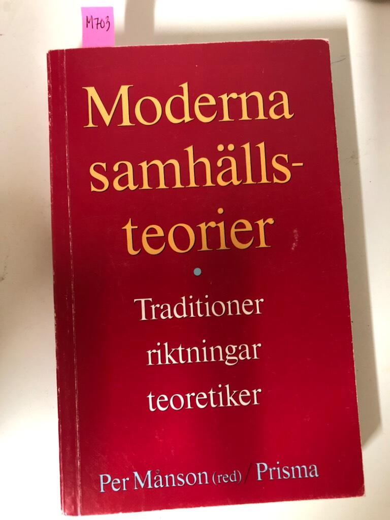 Moderna samh&auml;llsteorier : traditioner, riktningar, teoretiker