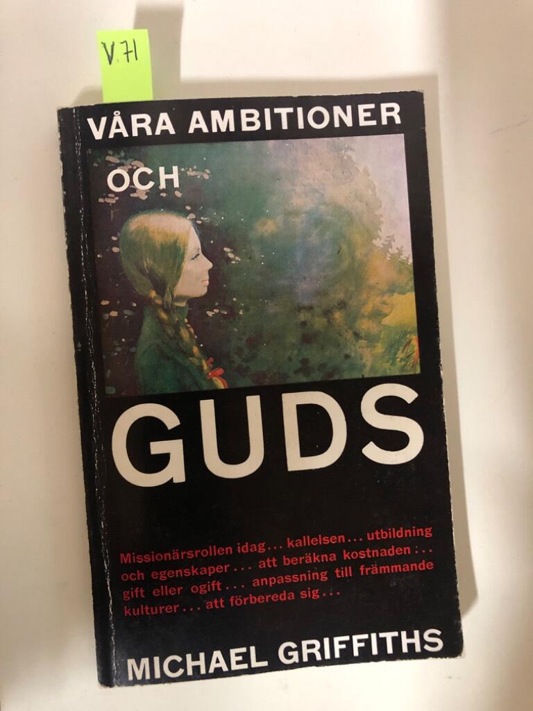 V&aring;ra ambitioner - och Guds