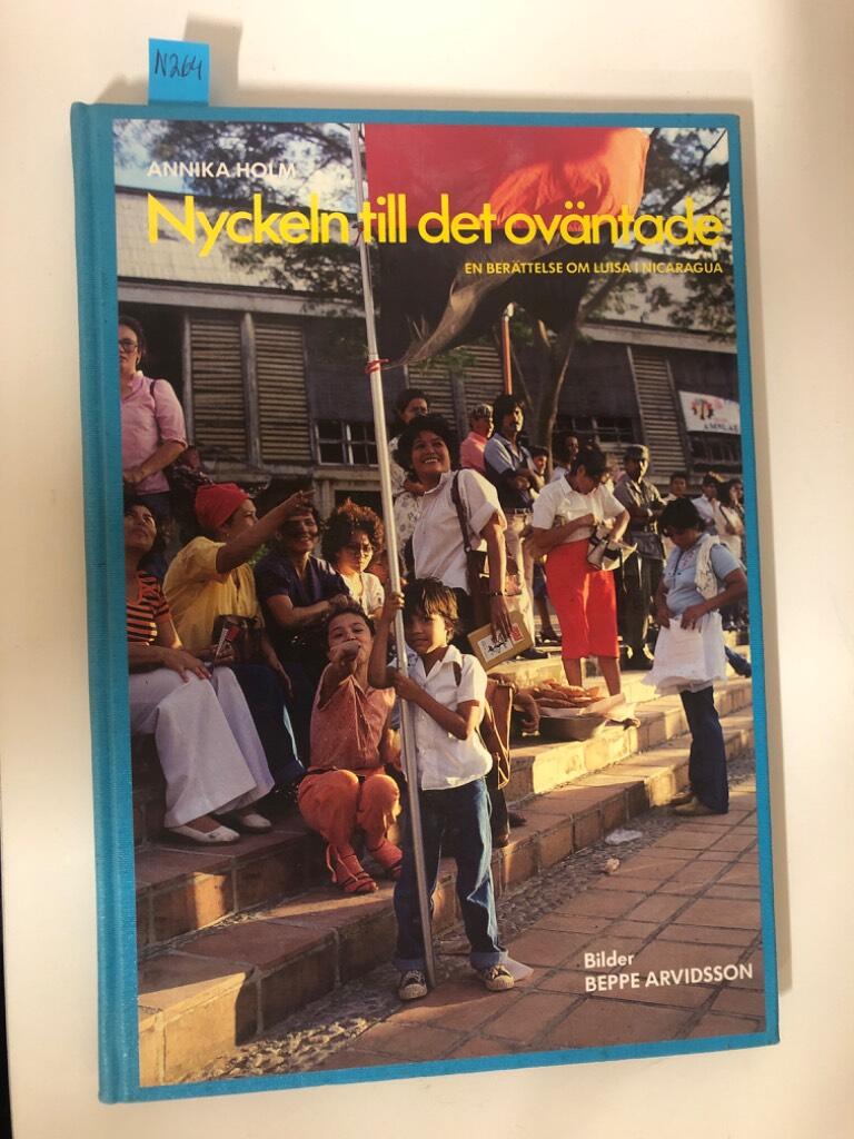 Nyckeln till det ov&auml;ntade : en ber&auml;ttelse om Luisa i Nicaragua