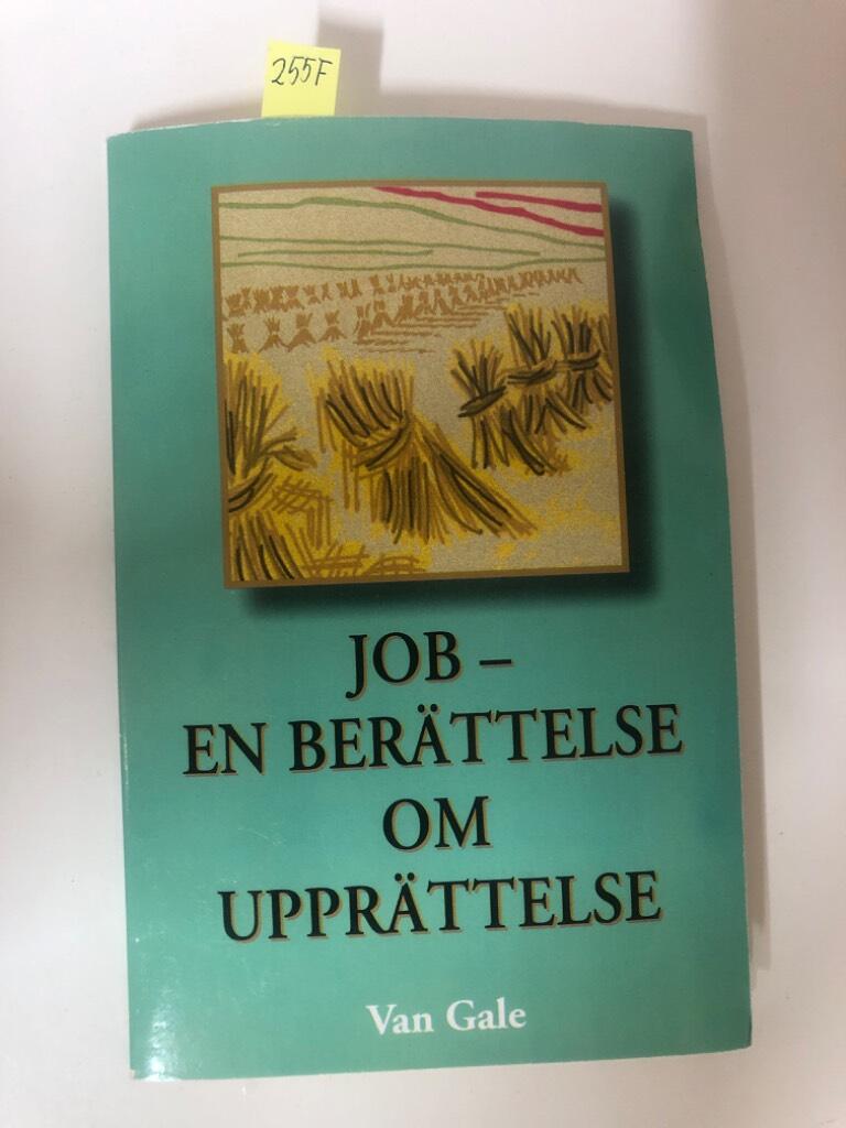Job : en ber&auml;ttelse om uppr&auml;ttelse