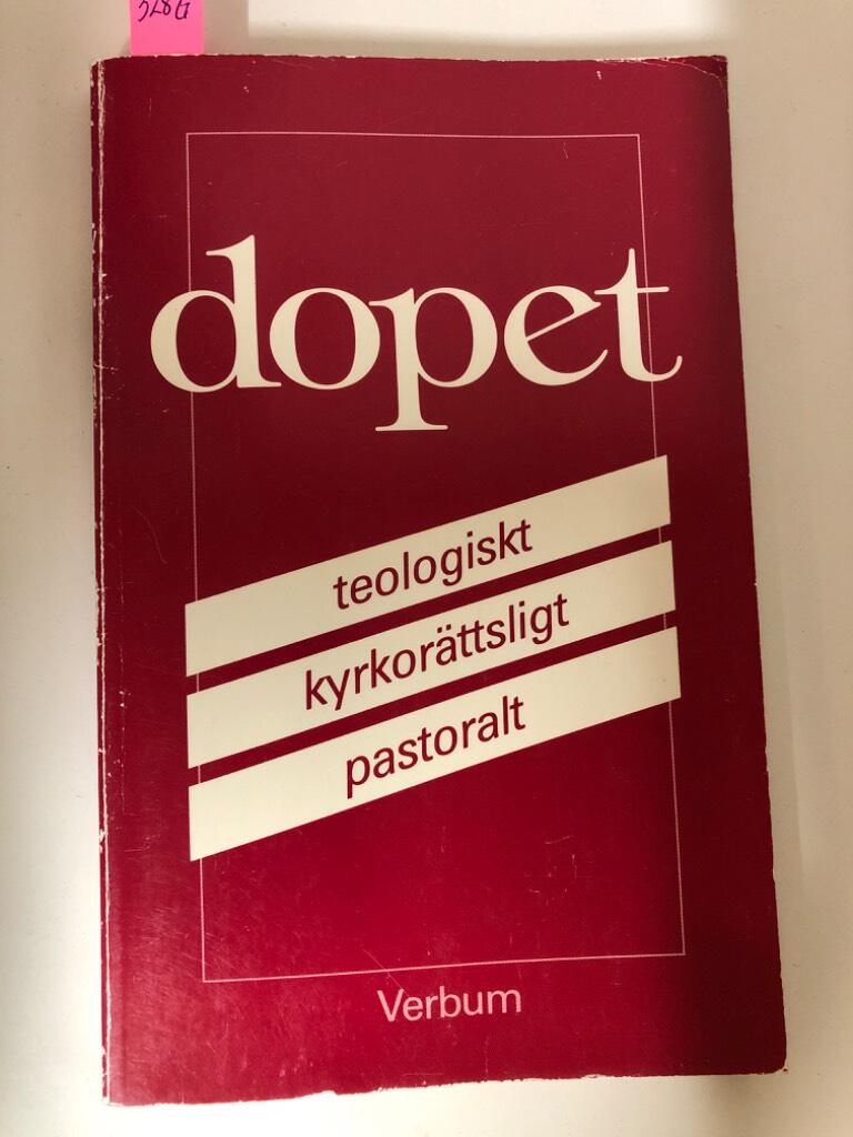 Dopet : teologiskt : kyrkor&auml;ttsligt : pastoralt : rapport fr&aring;n Biskopsm&ouml;tets teologiska kommission 1983 om dop och kyrkotillh&ouml;righet