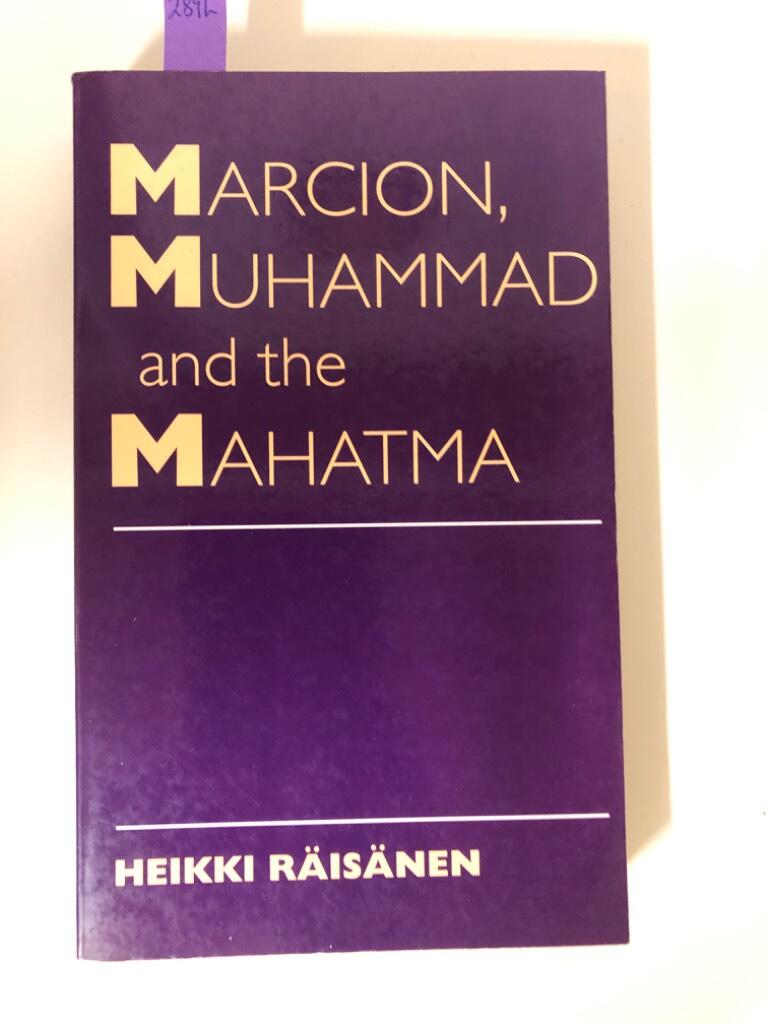 Marcion, Muhammad and the Mahatma