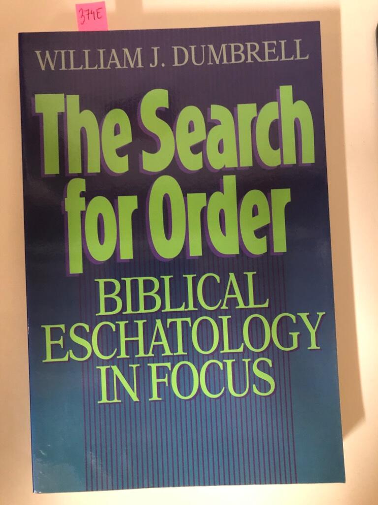 The search for order - biblical eschatology in focus