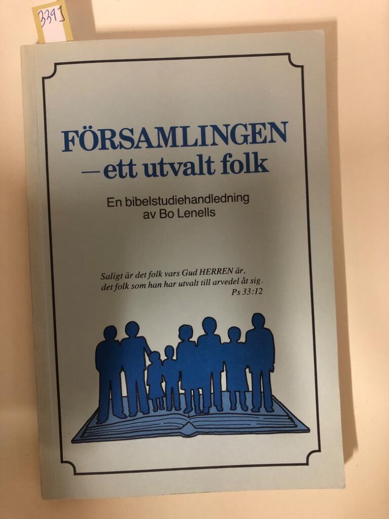 F&ouml;rsamlingen : ett utvalt folk : en bibelstudiehandledning