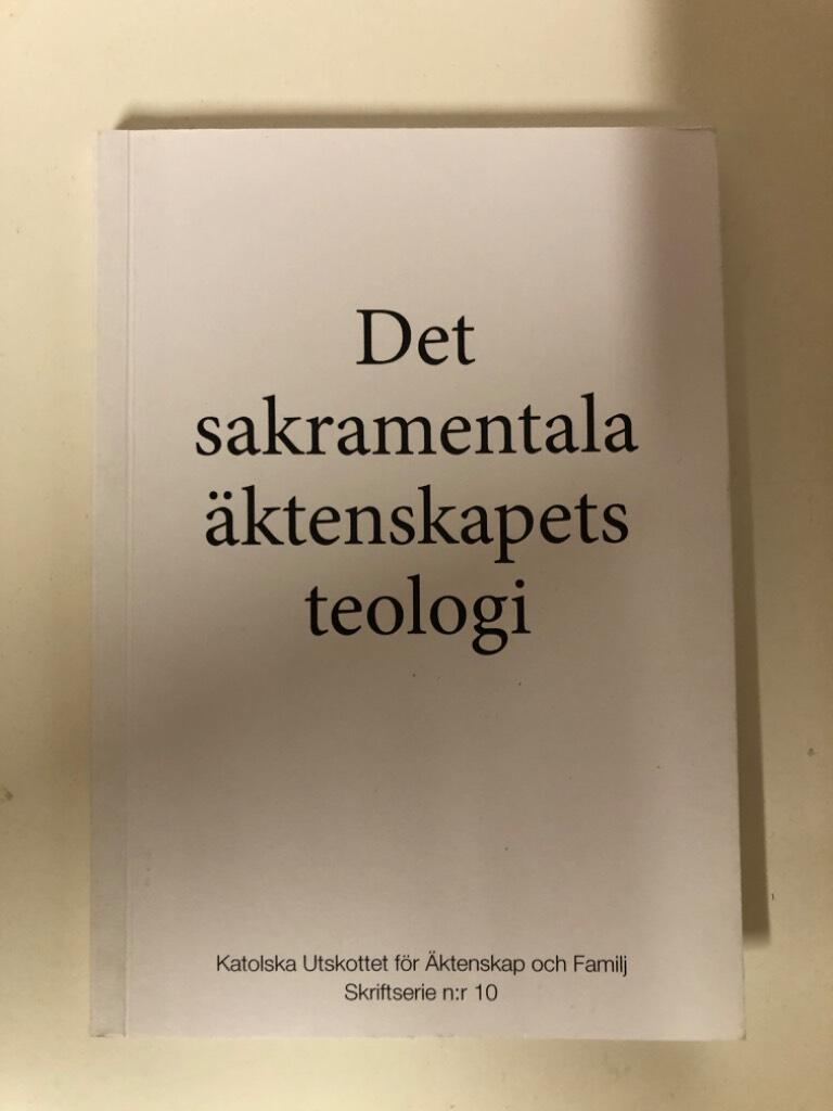 Det sakramentala &auml;ktenskapets teologi