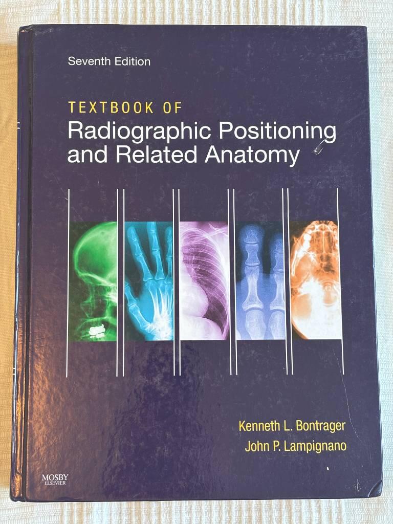 Textbook of radiographic positioning and related anatomy