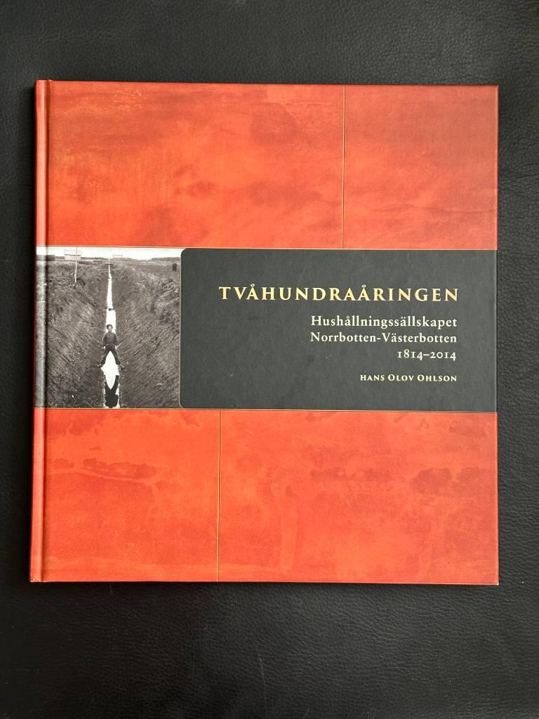 Tv&aring;hundra&aring;ringen - Hush&aring;llningss&auml;llskapet Norrbotten-V&auml;sterbotten 1814-2014