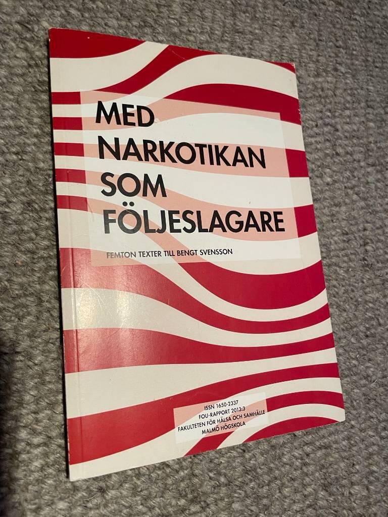 Med narkotikan som f&ouml;ljeslagare [Elektronisk resurs] : femton texter till Bengt Svensson