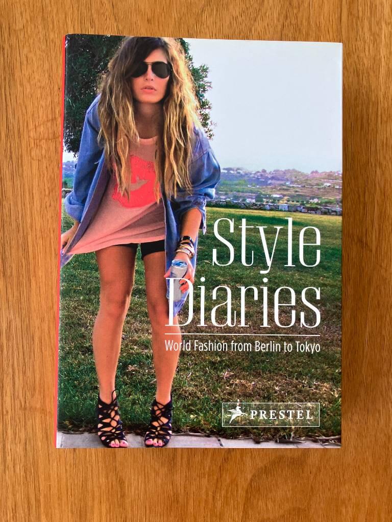 Style diaries : world fashion from Berlin to Tokyo
