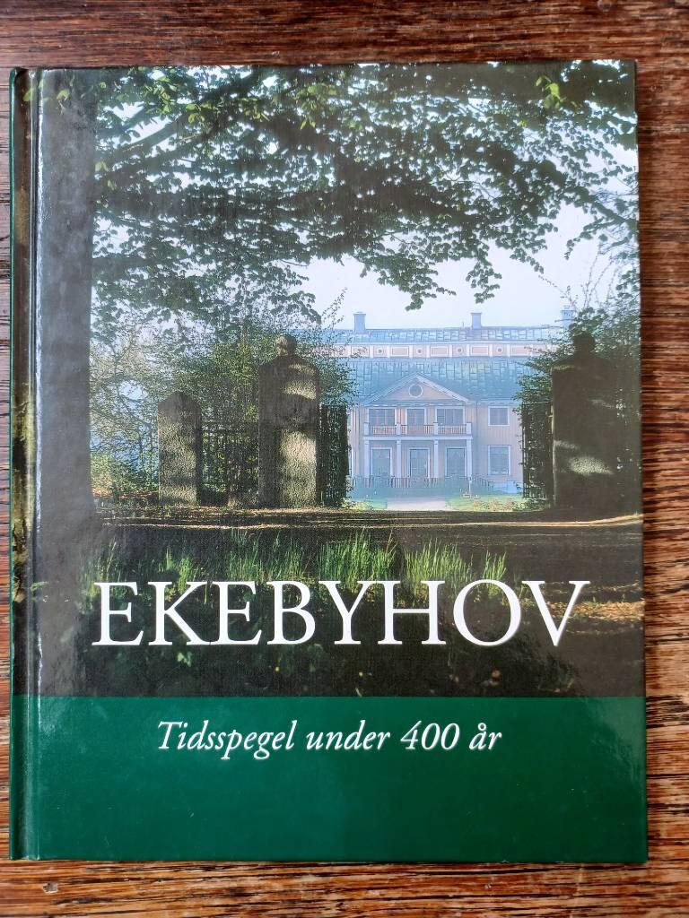 Ekebyhov : tidsspegel under 400 år
