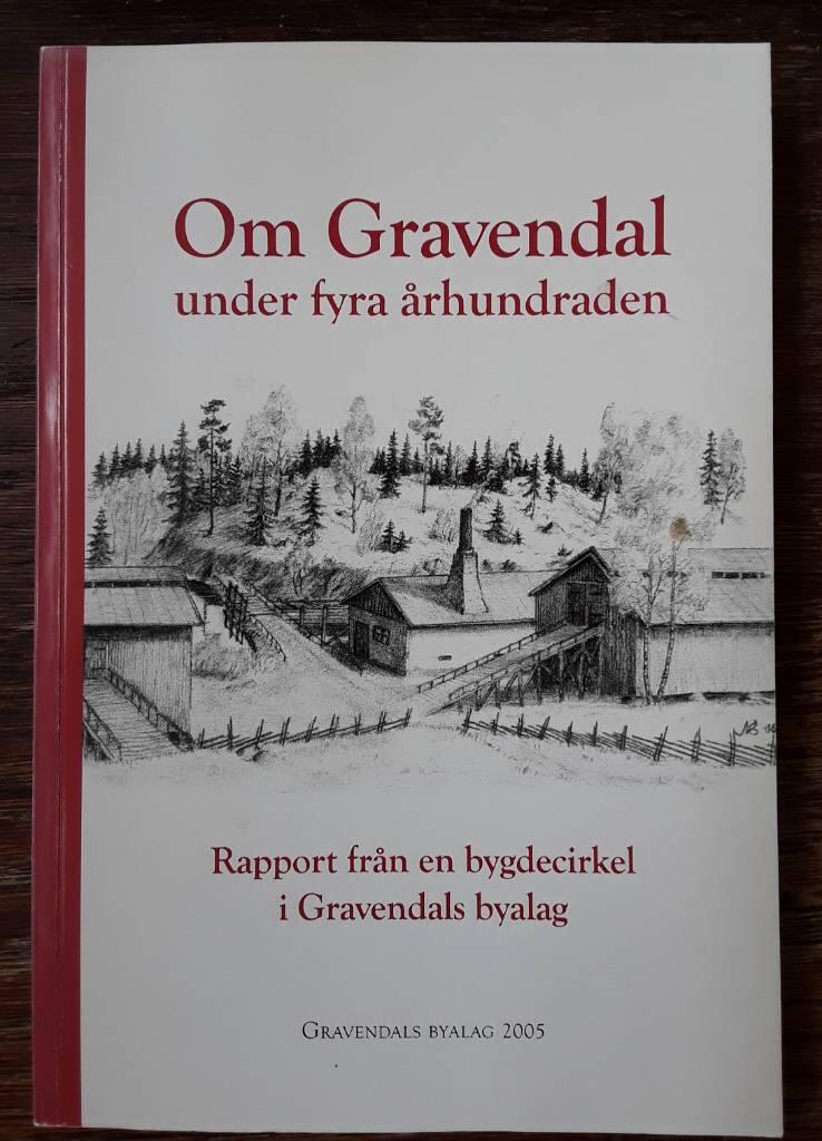 Om Gravendal under fyra århundraden : rapport från en bygdecirkel i Gravendals byalag