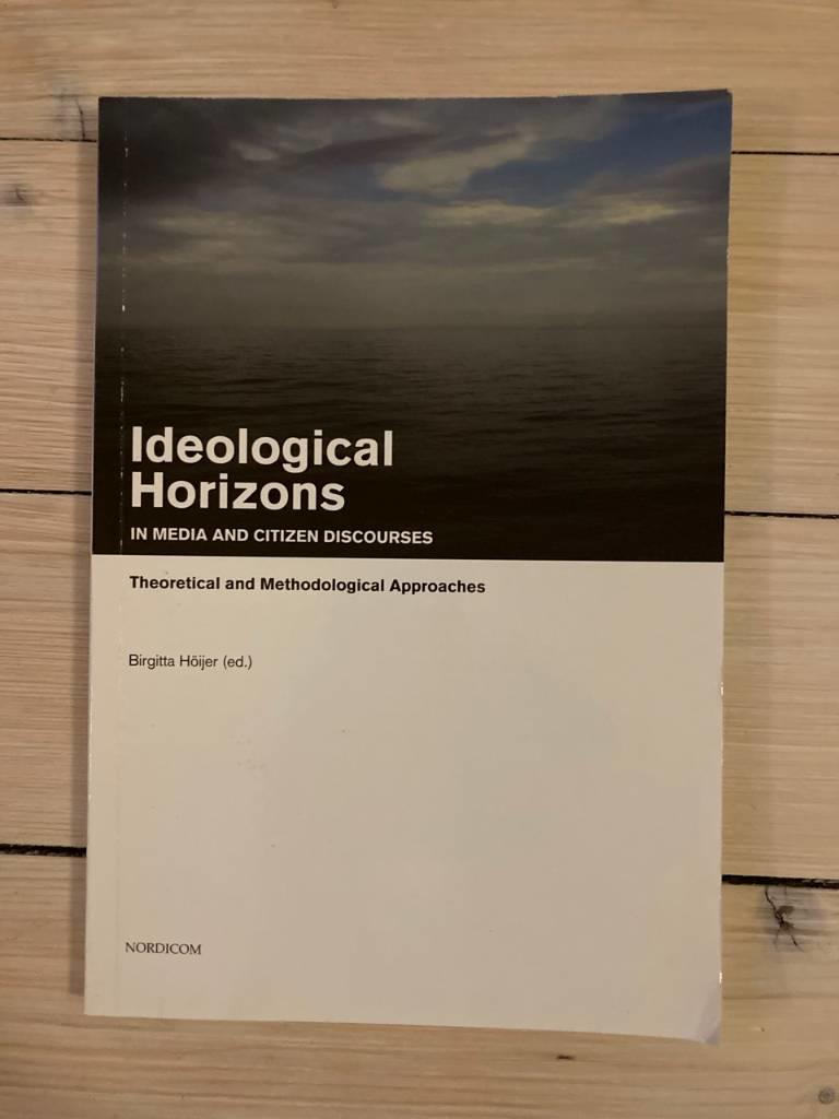 Ideological Horizons in Media and Citizen Discourses : Theoretical and Methodological Approaches
