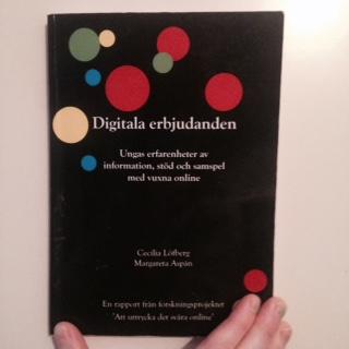 Digitala erbjudanden : ungas erfarenheter av information, stöd och samspel med vuxna online : [en rapport från forskningsprojektet "Att uttrycka det svåra online"]