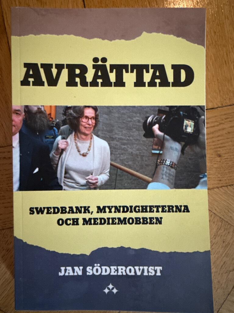 Avr&auml;ttad - Swedbank, myndigheterna och mediemobben
